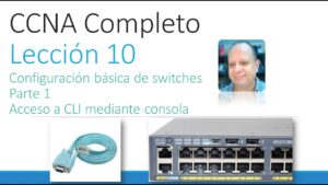 Lee más sobre el artículo Unidad 3: Configuración básica de switches