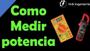 Lee más sobre el artículo COMO MEDIR O CALCULAR POTENCIA ELECTRICA