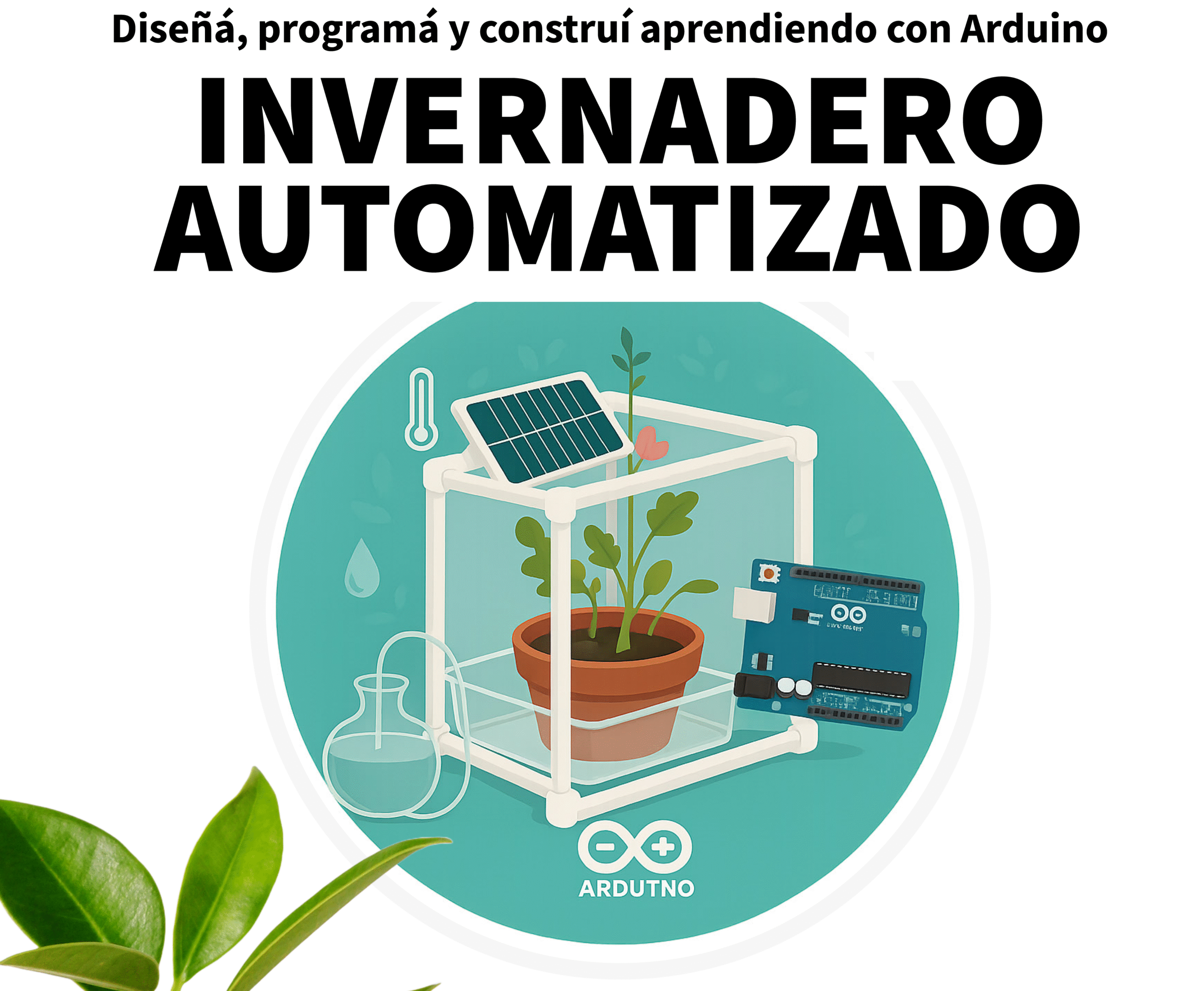 Lee más sobre el artículo 🌱 Invernadero Inteligente con Arduino 8 – Guía práctica: recursos y presupuesto